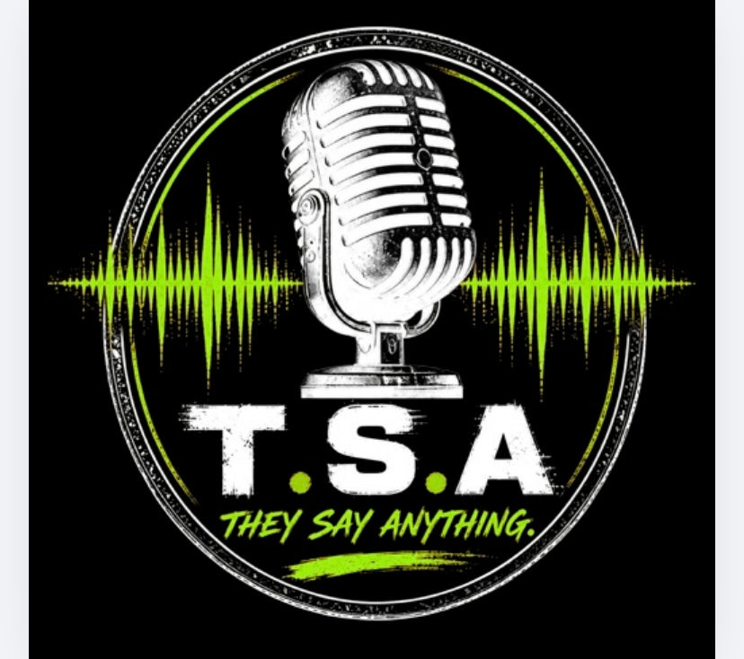 T.S.A.(They Say Anything Podcast)