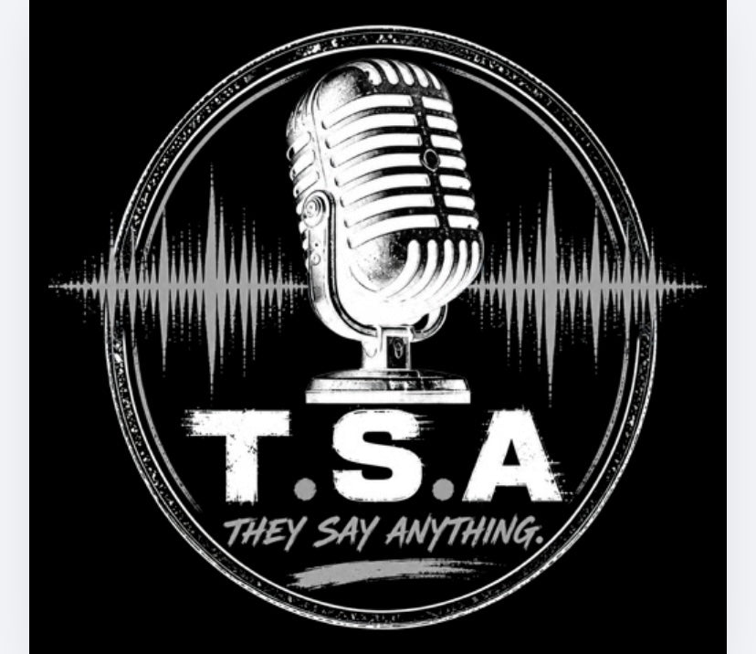 T.S.A.(They Say Anything Podcast)